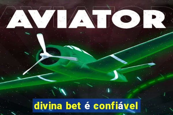 divina bet é confiável